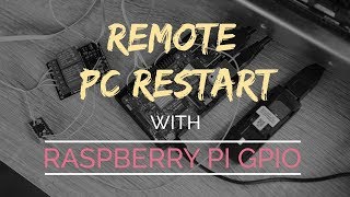 Remote PC Restart using Raspberry PI GPIO port [upl. by Leirea]