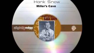 Hank Snow  Millers Cave [upl. by Ealasaid781]