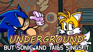 Sonic Underground Underground but its a Sonic and Tails cover [upl. by Pepe]