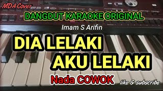 Dia Lelaki Aku Lelaki  Karaoke Dangdut Orgen Tunggal [upl. by Teage]