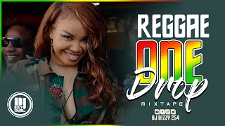 2024 ONEDROP REGGAE MIX DJ DIZZY 254 CHRIS MARTINCECILEALAINEBUSY SIGNALETANATARRUS RILEY [upl. by Keane]