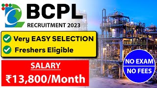 BCPL Recruitment 2023  Very EASY SELECTION  Freshers Eligible  Latest Jobs 2023  Salary ₹13800 [upl. by Aicelaf609]