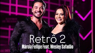 Márcia Fellipe Feat Wesley Safadao  DVD Retrô 2 wesley marciafellipe [upl. by Aklim]