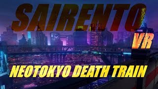 NEOTOKYO TRAIN 🚄NEXT STOP💀 SAIRENTO UNTETHERED VR [upl. by Kcinemod]