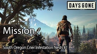 Days Gone Mission South Oregon Crier Infestation Nests 1 [upl. by Ayanat]