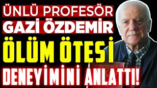 quotÖnce Öldüm Sonra Her Şeyi Gördümquot Ünlü Profesör Ölüm Ötesi Deneyimini Anlattı  İlkay Buharalı [upl. by Ecinaj]