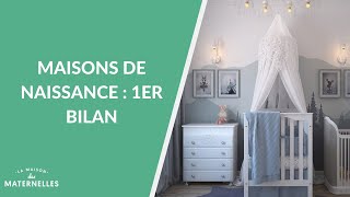 Maisons de naissance  1er bilan  La Maison des maternelles LMDM [upl. by Kcirre]