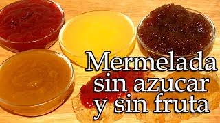 Mermelada sin azúcar y sin fruta  Aptas para cualquier dieta  Ataque [upl. by Justinn362]