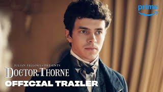 Julian Fellowes Presents Doctor Thorne  Official Trailer  Prime Video [upl. by Seuqramed1]