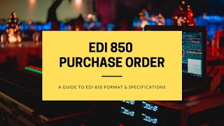 What is 850 Purchase Order  X12 850 Transaction Set in EDI  Different between EDIFACT and ANSI X12 [upl. by Manara]