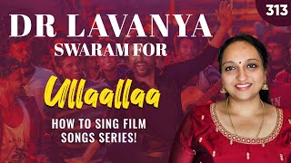 Swaram for Ullaallaa  Petta  Anirudh  Dr Lavanya  Carnatic Notes  Notation [upl. by Ardeed311]