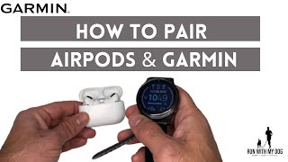 Synchronizing AirPods to Garmin  How to pair AirPods amp Garmin [upl. by Ire281]