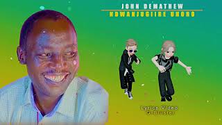 JOHN DEMATHEW  NDWANJUGIIRE UHOR0 [upl. by Thetes]