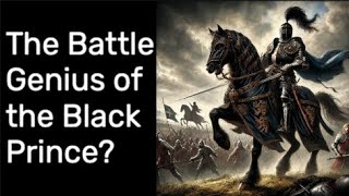 The Black Prince Was England’s Greatest Warrior Also Its Most Ruthless [upl. by Marciano874]