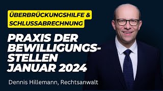 Überbrückungshilfe amp Schlussabrechnung Praxis der Bewilligungsstellen im Januar 2024 [upl. by Christin616]