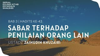 SABAR TERHADAP PENILAIAN ORANG LAIN  Ust Zainudin Khuzairi  Al Bayan TV [upl. by Carlick]