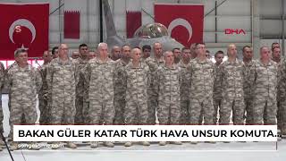 Bakan Güler Katar Türk Hava Unsur Komutanlığı’nı ziyaret etti [upl. by Adai165]