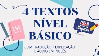 INGLÊS PARA INICIANTES  4 TEXTOS NÍVEL BÁSICO COM TRADUÇÃO E ÁUDIO EM INGLÊS [upl. by Niwrehs]