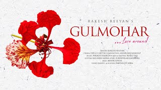 GULMOHAR Title Track  RAKESH REEYAN  PAPLU CHETIA  ANSHURAJ KASHYAP  WRIKHI NAIBEDYA [upl. by Hilly]