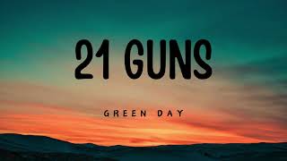 Green Day  21 Guns Lyrics [upl. by Lamberto588]