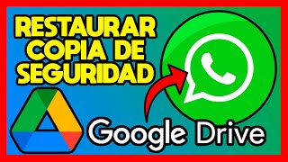 ✅RESTAURAR COPIA DE SEGURIDAD DE WHATSAPP GOOGLE DRIVE [upl. by Scever]