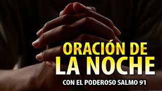 ✅ ORACIÓN DE LA NOCHE ✅ para un Descanso Bendecido Clama a Dios Antes de Dormir [upl. by Dloniger]