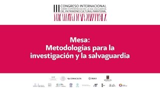 Mesa Metodologías para la investigación y la salvaguardia [upl. by Ylrevaw]