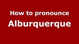 How to pronounce Alburquerque SpanishSpain  PronounceNamescom [upl. by Sezen]