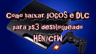 COMO BAIXAR JOGOS E DLC PARA PS3 DESBLOQUEADO HENCFW [upl. by Airoled]