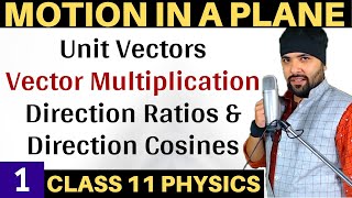 𝕃𝟙  Unit Vectors Vector Multiplication by Scalar Motion In A Plane Class 11 Physics [upl. by Mariana]