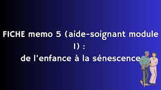 FICHE memo 5 module 1 aide soignant  ontogenese [upl. by Ahras]