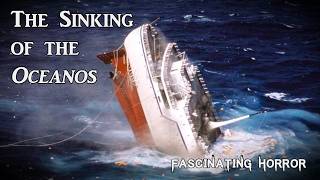 The Sinking of the Oceanos  A Short Documentary  Fascinating Horror [upl. by Thoer]