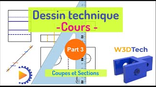 Cours de dessin technique  Partie 3  coupes et sections [upl. by Jasmin]