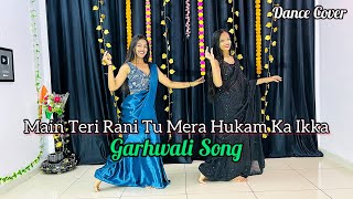 Main Teri Rani Tu Mera Hukam Ka Ikka  Instagram Trending Song  Dance Cover [upl. by Sheena961]