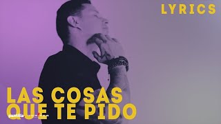 Leoni Torres  Las Cosas Que Te Pido Lyric Video  Letra [upl. by Llerrod180]