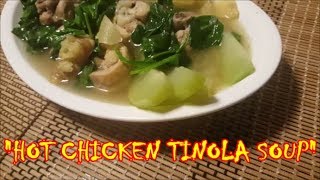 Chicken Tinola Hot Soup TINOLANG MANOK [upl. by Shorter]