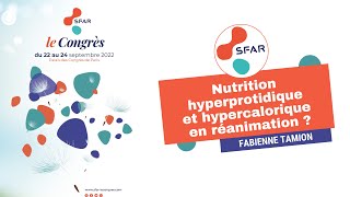 Nutrition hyperprotidique et hypercalorique en réanimation   FTAMION  SFAR [upl. by Ahsenav]