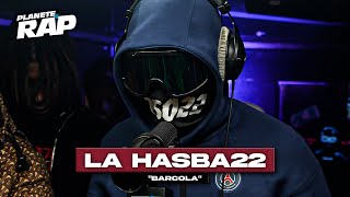 La Hasba22  Barcola PlanèteRap [upl. by Dallas]