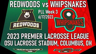 6172023 PLL Redwoods vs Whipsnakes Full Game Premier Lacrosse League PLLRedwoods PLLWhipsnakes [upl. by Gemmell]