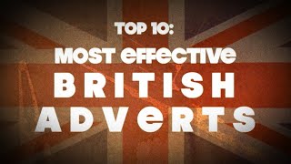 TOP 10 MOST EFFECTIVE BRITISH ADVERTS [upl. by Chrisman]