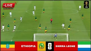 🔴LIVE Ethiopia vs Sierra Leone  Match Stream FIFA World Cup Qualifiers2023 Full Match Analysis [upl. by Allebram45]