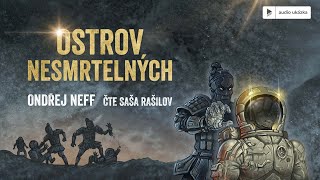 Ondřej Neff  Ostrov nesmrtelných  Audiokniha [upl. by Grizel96]