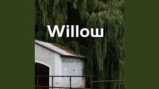 Willow [upl. by Paviour713]