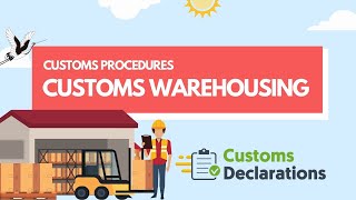 Customs Procedures A quick guide to using customs warehousing to store the goods and delay duty pay [upl. by Constantia]