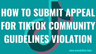 How to Submit Appeal for TikTok Community Guidelines Violation [upl. by Imotas]