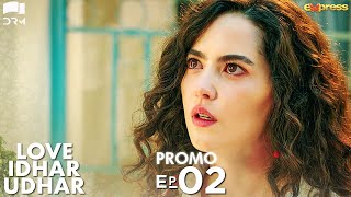 Love Idhar Udhar  Episode 02 Promo  Turkish Drama  Furkan Andıç  Urdu Dubbed  RS2Y [upl. by Power]