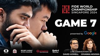 Game 7 Commentary with GM David Howell and IM Jovanka Houska  FIDE World Championship Match 2024 [upl. by Holub374]