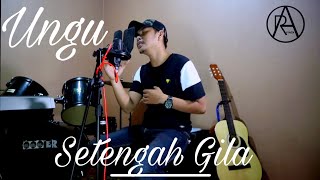 Setengah Gila  Ungu Cover By Robby [upl. by Reivaxe]