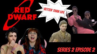 Red Dwarf REACTION  Better Than Life Series 2 Ep 2  Gallifrey Gals Get Dwarfed  Americans React [upl. by Mikol]