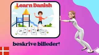 Picture Descriptions Danish vocabulary for playground Dansk ordforråd til legepladsen [upl. by Jehius]